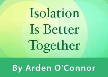 Isolation is Better Together