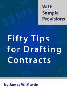 Fifty Tips for Drafting Contracts - With Sample Provisions - by James W. Martin - article presented by ALI CLE