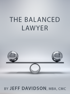 The Balanced Lawyer - By Jeff Davidson, MBA, CMC - hosted by ALI CLE