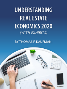 Understanding Real Estate Economics 2020 (with exhibits) - by Thomas F. Kaufman