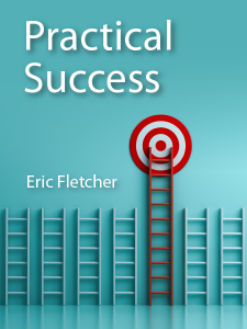 Practical Success - Eric Fletcher - Presented by ALI CLE