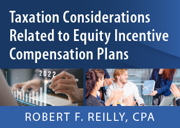 TAXATION CONSIDERATIONS RELATED TO EQUITY INCENTIVE COMPENSATION PLANS