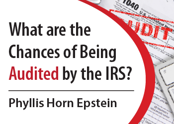 WHAT ARE THE CHANCES OF BEING AUDITED BY THE IRS?