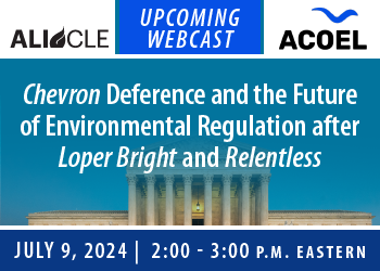 Chevron Deference and the Future of Environmental Regulation after Loper Bright and Relentless