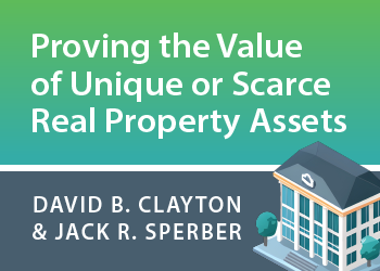 PROVING THE VALUE OF UNIQUE OR SCARCE REAL PROPERTY ASSETS