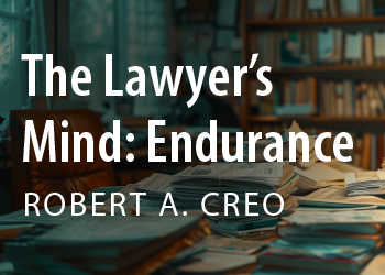 THE LAWYER’S MIND: ENDURANCE