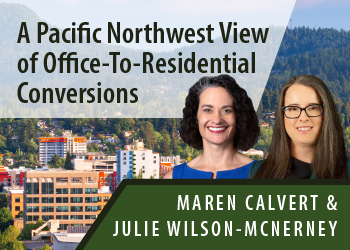 A PACIFIC NORTHWEST VIEW OF OFFICE-TO-RESIDENTIAL CONVERSIONS