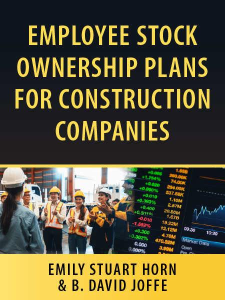 Employee Stock Ownership Plans for Construction Companies | Emily Stuart Horn & B. Davide Joffe