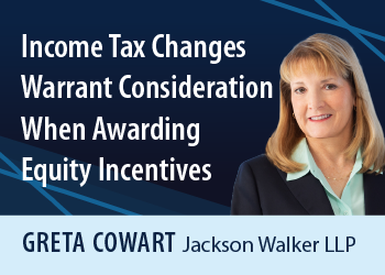 Income Tax Changes Warrant Consideration When Awarding Equity Incentives